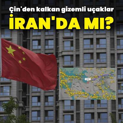 Çin'den kalkan üç gizemli uçak İran'a mı indi?