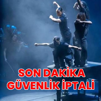 Son dakika güvenlik iptali