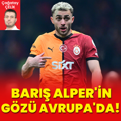 Barış Alper'in gözü Avrupa'da!