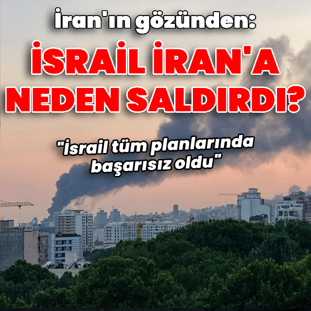 İran'ın gözünden: İsrail İran'a neden saldırdı?