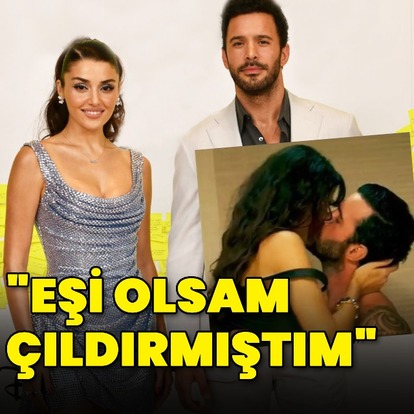 "Eşi olsam çıldırmıştım"