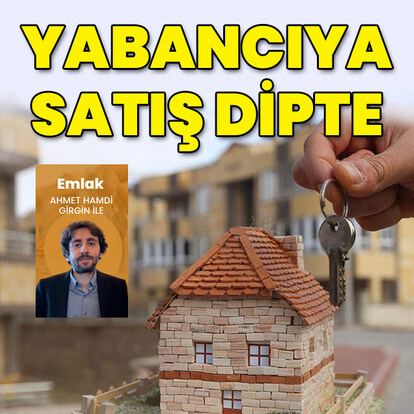 Yabancıya satış dipte