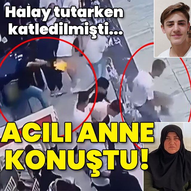 Halay tutarken oğlu katledilmişti... Acılı anne konuştu!
