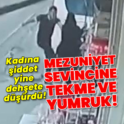Mezuniyet sevincine tekme ve yumruk!