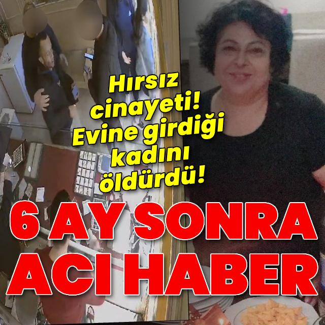 Hırsız cinayeti! Evine girdiği kadını öldürdü!