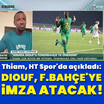 "F.Bahçe, Amara Diouf ile sözleşme imzalayacak"