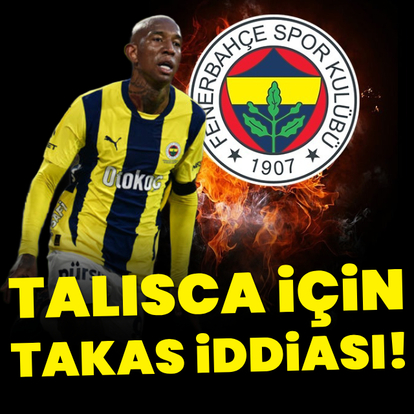 Talisca için takas iddiası!