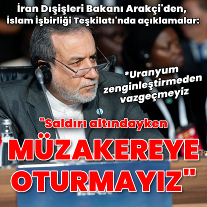İranlı Bakan Arakçi: Saldırı altında müzakere etmeyiz