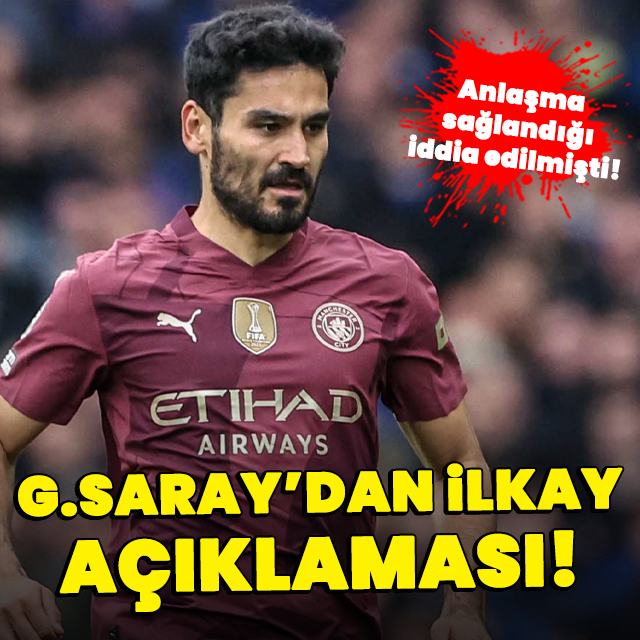 Galatasaray'dan İlkay açıklaması!