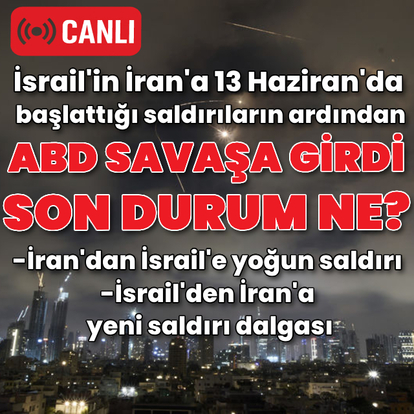ABD İran'ın nükleer tesislerine saldırdı! İsrail-İran hattında son durum
