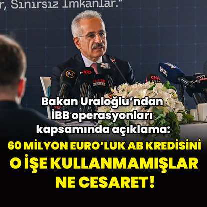 Bakan Uraloğlu'ndan İBB operasyonlarına ilişkin açıklama