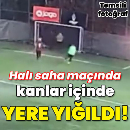 Halı saha maçında kanlar içinde yere yığıldı!