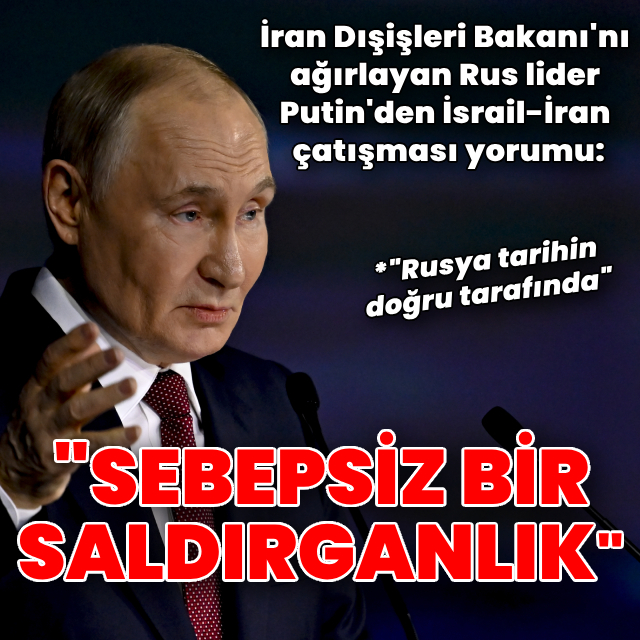 Rusya: İran'a saldırı sebepsiz bir saldırganlık