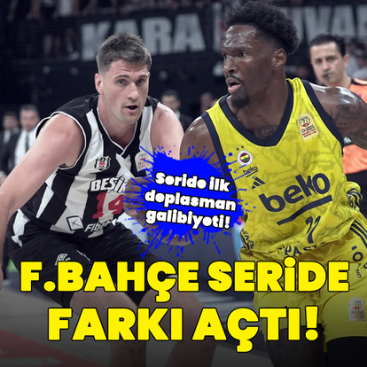F.Bahçe Beko seride farkı açtı!