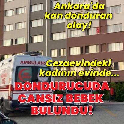 Kan donduran olay! 2 aylık bebek cesedi dondurucuda bulundu
