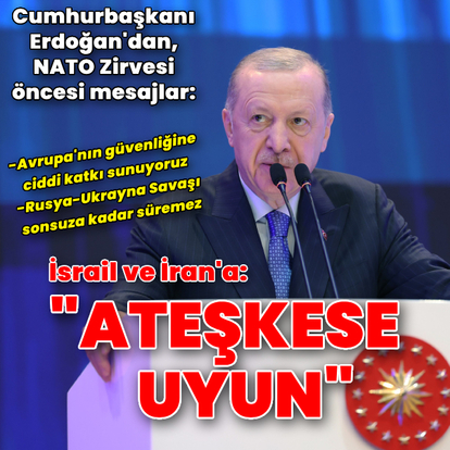 Cumhurbaşkanı Erdoğan: İsrail ve İran ateşkese uymalı