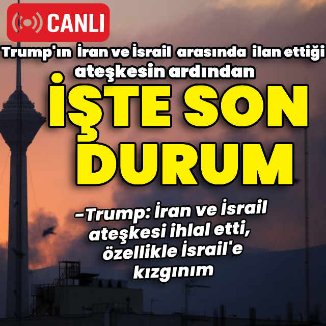 Trump'tan ateşkes açıklaması! İsrail-İran hattında son durum