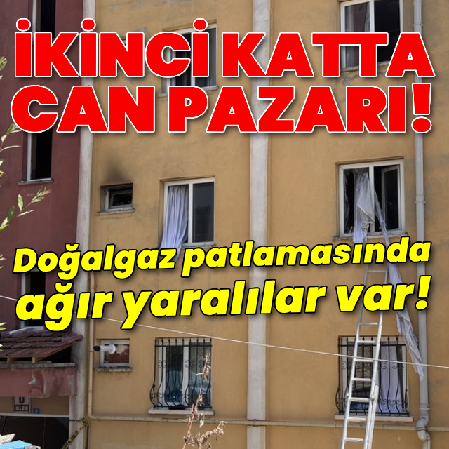 Doğalgaz patlamasında can pazarı!