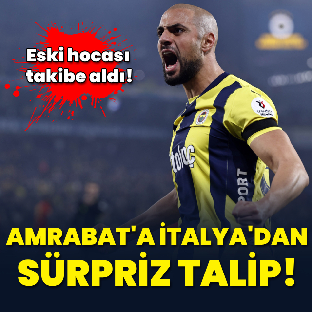 Sofyan Amrabat'a sürpriz talip!