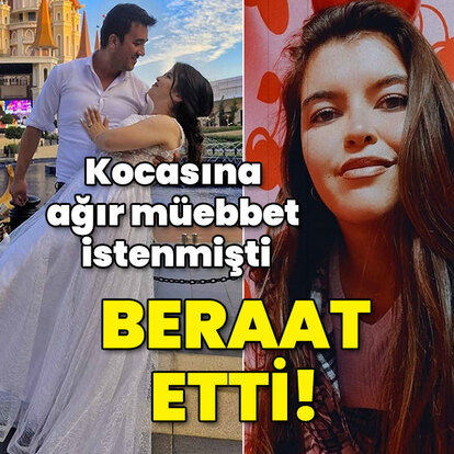 Kocası için ağır müebbet istenmişti! Beraat etti!