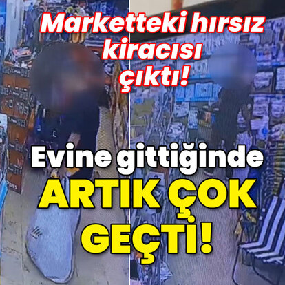 Marketteki hırsız kiracısı çıktı! Evine gittiğinde artık çok geçti!