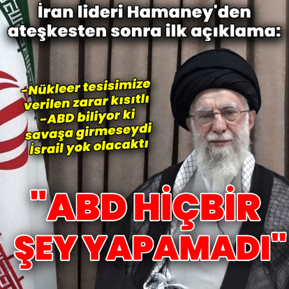 İran lideri Hamaney'den ateşkesin ardından ilk açıklama