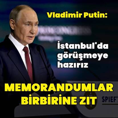 Putin: Ukrayna ile İstanbul'da yeniden görüşmeye hazırız