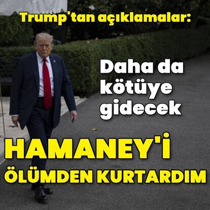 ABD Başkanı Trump: Hamaney'i ölümden kurtardım