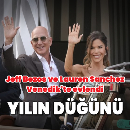 Yılın düğünü: Jeff Bezos ve Lauren Sanchez evlendi