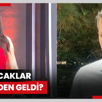 Bu sıcaklar nereden geldi?