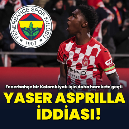 Fenerbahçe'den Yaser Asprilla hamlesi! - HT Spor