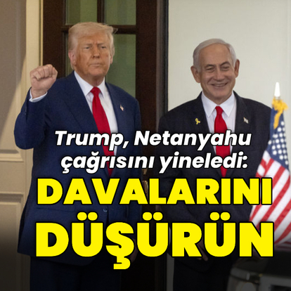Trump Netanyahu'nun davalarının düşürülmesi çağrısını yineledi