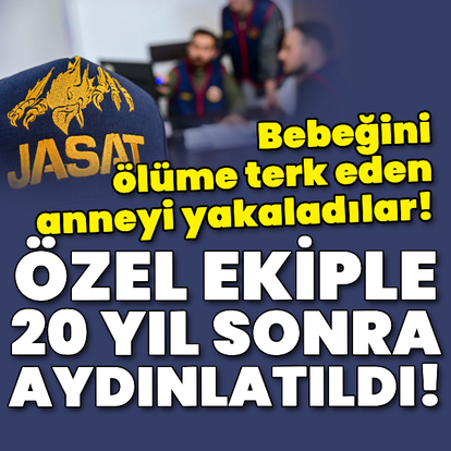 Bebeğini ölüme terk eden anne 20 yıl sonra yakalandı!