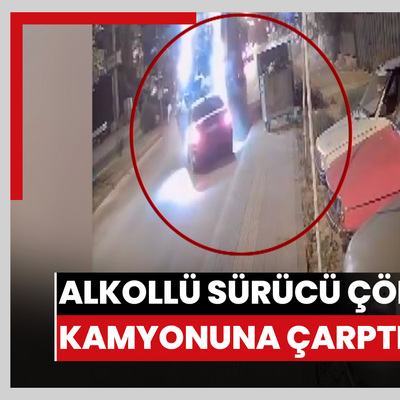 Alkollü sürücünün otomobille arkadan çarptığı çöp kamyonundaki işçilerden biri öldü, diğeri ağır yaralandı