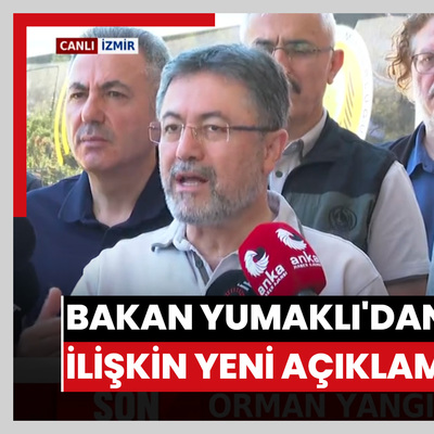 Bakan Yumaklı'dan orman yangınlarına ilişkin yeni açıklamalar
