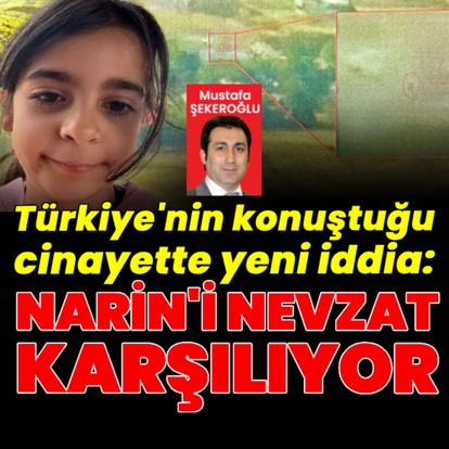 Narin cinayetinde çarpıcı detay