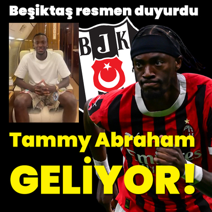 Beşiktaş, Tammy Abraham'ı duyurdu!
