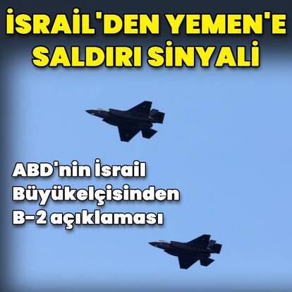 "B-2'lerin Yemen'i ziyaret etmesi gerekebilir"