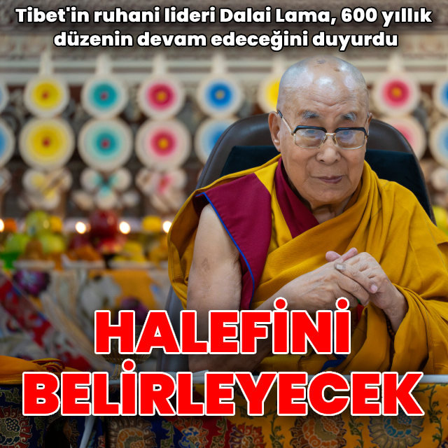 Dalai Lama: Bir halef belirleyeceğim