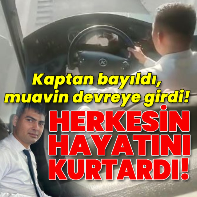 Herkesin hayatını kurtardı! Kaptan bayıldı, muavin devreye girdi!