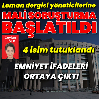 Leman dergisi yöneticilerine mali soruşturma! 4 kişi tutuklandı