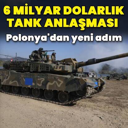 Polonya 6 milyar dolarlık tank alacak