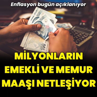 Milyonların emekli ve memur maaşı bugün netleşiyor