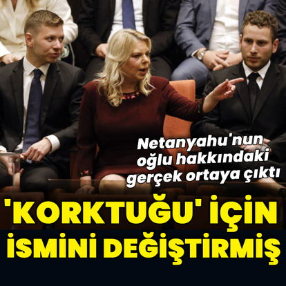 Netanyahu'nun oğlunun ismini değiştirdiği ortaya çıktı