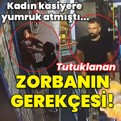 Kadın kasiyere yumruk atmıştı... İşte şiddetin gerekçesi!