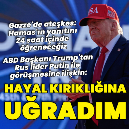 Trump'tan Putin'e: Hayal kırıklığına uğradım