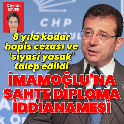 İmamoğlu'na sahte diploma iddianamesi
