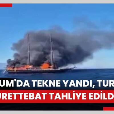 Muğla-Bodrum'da tekne yandı, turistler ve mürettebat tahliye edildi