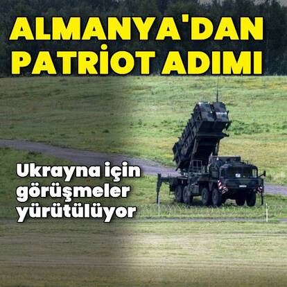 Almanya'dan Ukrayna için Patriot girişimi