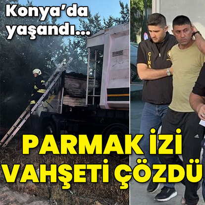 Konya'da parmak izi vahşeti çözdü!